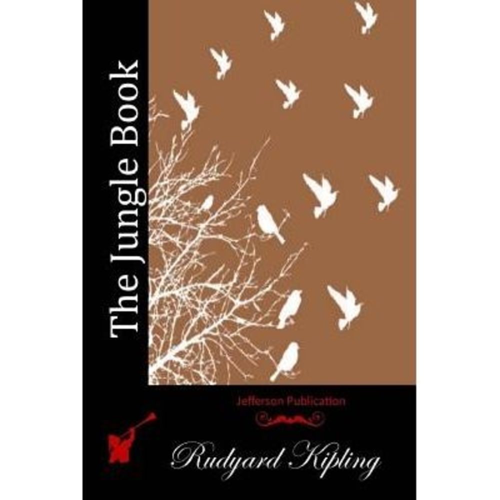 The Jungle Book -- Rudyard Kipling